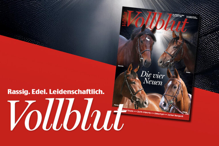 Druckfrisch erschienen – Die neue Ausgabe der VOLLBLUT