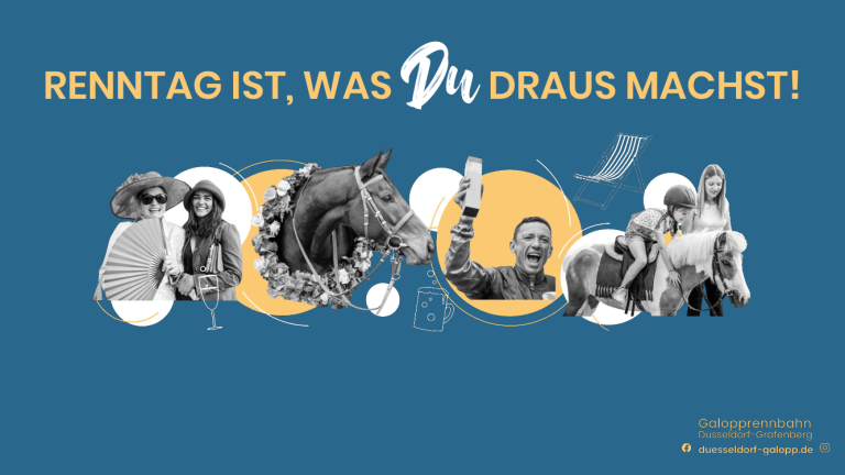 „Renntag ist, was DU draus machst!“
